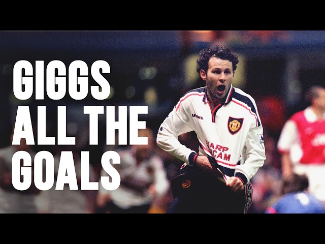 Ryan Giggs: All The Goals