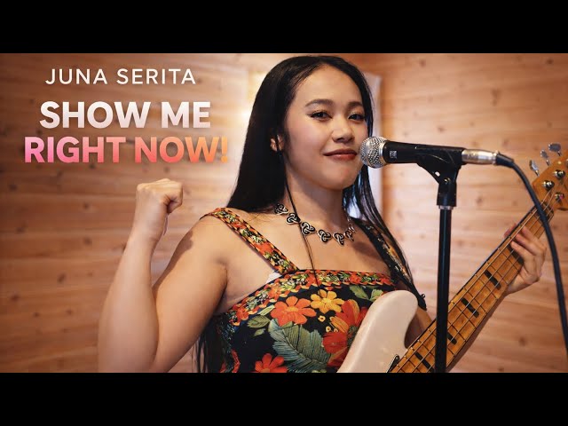 Juna Serita SHOW ME RIGHT NOW!